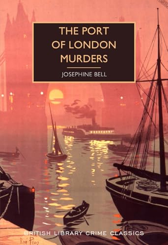 The Port of London Murders (By: Josephine Bell)