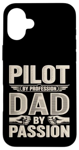�p�C���b�g By Profeession Dad By Passion Aviation Father �X�}�z�P�[�X iPhone 16 Plus �p