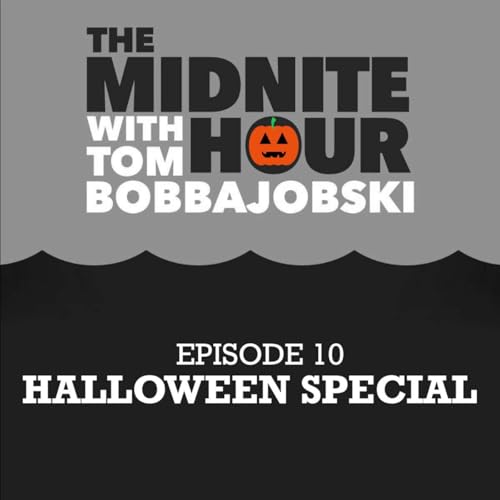 The Midnite Hour- Episode 10 -Halloween Special