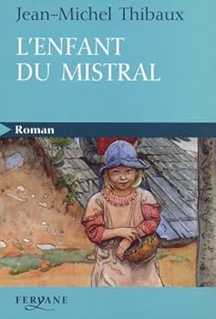 Paperback L'ENFANT DU MISTRAL [French] Book