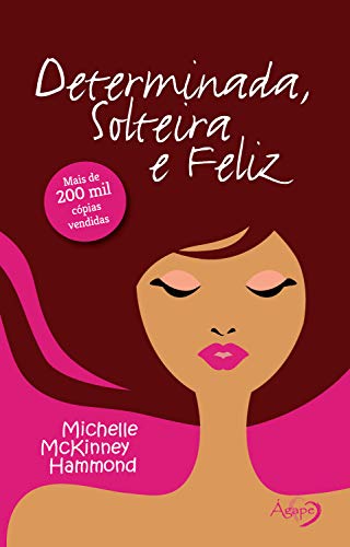 Determinada, solteira e feliz