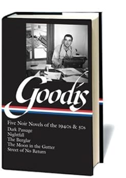 David Goodis: Five Noir Novels of the 1940s and 50s (Library of America) by David Goodis (3/29/2012)