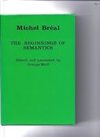 The Beginnings of Semantics: Essays, Lectures, and Reviews 0804719020 Book Cover