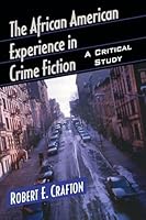 The African American Experience in Crime Fiction: A Critical Study 0786499389 Book Cover