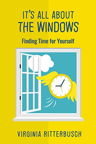 It's All About The Windows: Find Time For Yourself