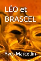 LÉO et BRASCEL (French Edition) B0F67GW22C Book Cover