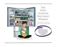The Very Hungry Pregnant Woman: A parody for hungry pregnant ladies B0F5Y32DYJ Book Cover