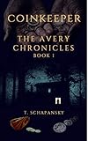  Coinkeeper: The Avery Chronicles - Book 1 (English Edition)
