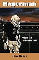 Hagerman: Out of Jail and on the Football Field 1938749251 Book Cover