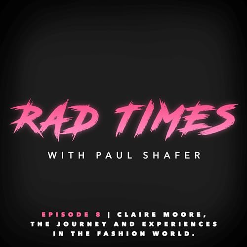 008: Claire Moore, The Journey and Experience In The Fashion World