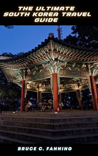 The Ultimate South Korea Travel Guide: Discover Seoul, Busan, Jeju, Culture, Food, Hidden Gems & Easy Itineraries