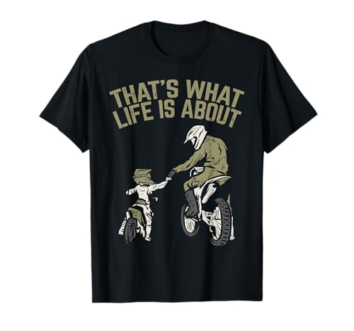 What Life Is About Father Son Dirt Bike Motocross Match