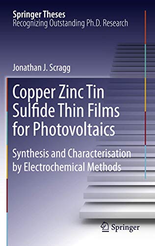 Copper Zinc Tin Sulfide Thin Films for Photovoltaics: Synthesis and Characterisation by Electrochemical Methods (Springer Theses)