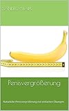  Penisvergrößerung: Natürliche Penisvergrößerung mit einfachen Übungen