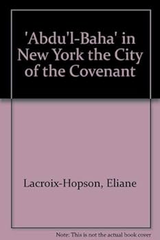 Paperback Abdu'l-Baha in New York, the City of the Covenant Book