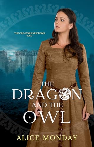 The Dragon and The Owl (The Creator's Kingdoms Book 1) (English Edition)