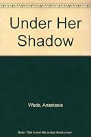 Under Her Shadow 1880465078 Book Cover