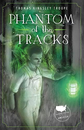 Phantom of the Tracks (Haunted States of America, 2)