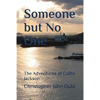 Someone but No One: The Adventures of Collin Jackson