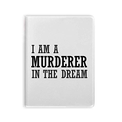 Carnet I Am A Murderer in The Dream avec couverture souple pour notes