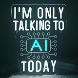 I'm Only Talking to AI Today Neon Sign, 16.5'x7.8' Futuristic Tech-Inspired Wall Decor, USB Powered, Dimmable, Futuristic Style LED Light Perfect for Offices, Gamers, Coders, and AI Enthusiasts
