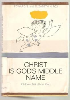 Hardcover Christ is God's middle name;: Children talk about God Book
