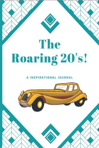The Roaring 20's!: An Inspirational Journ