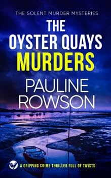 Paperback THE OYSTER QUAYS MURDERS a gripping crime thriller full of twists (Solent Murder Mystery) Book