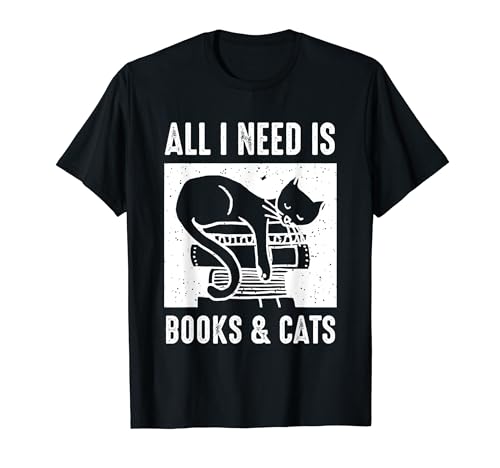 Cat Lovers - Todo lo que necesito es libros y gatos Libro Camiseta