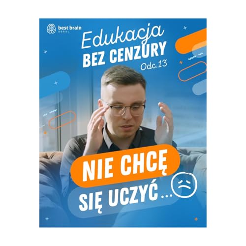 Edukacja bez Cenzury: &bdquo;Nie chce mi się&rdquo; &ndash; jak reagować, kiedy dziecko traci chęci do nauki?