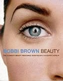  Bobbi Brown Beauty: The Ultimate Beauty Resource