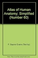 Atlas of Human Anatomy; Simplified B002H9P6F6 Book Cover
