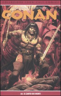 Il canto dei morti. Conan: 10 Il canto dei morti. Conan: 10