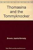 Thomasina and the Tommyknocker