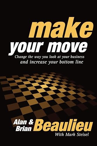  Make Your Move: Change the Way You Look At Your Business and Increase Your Bottom Line (English Edition)