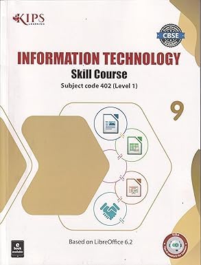 KIPS Class 9 Information Technology Book (2027 Exam Edition) | Based on LibreOffice | CBSE Skill Course Textbook