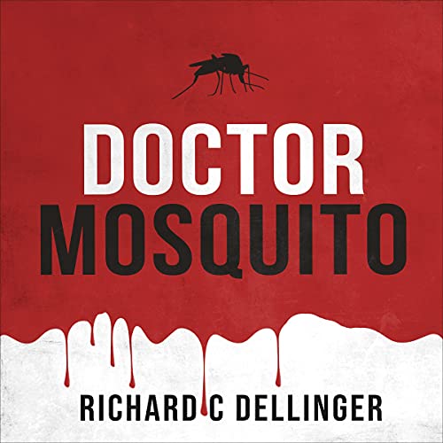 Doctor Mosquito by Richard C. Dellinger episode artwork