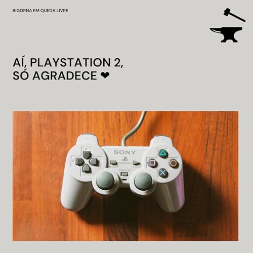 a&iacute;, Playstation 2, s&oacute; agradece ❤️