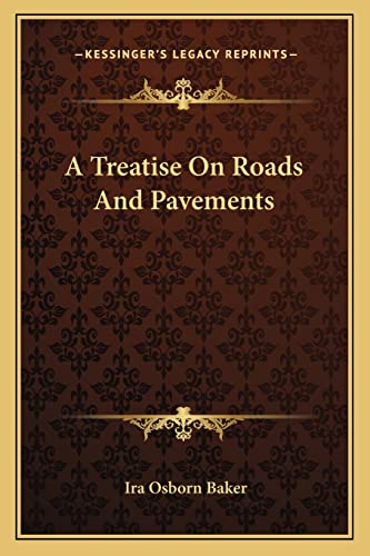 A Treatise On Roads And Pavements