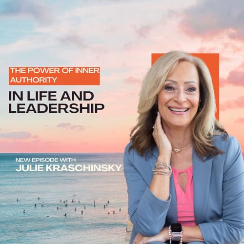 The Power of Inner Authority in Life and Leadership