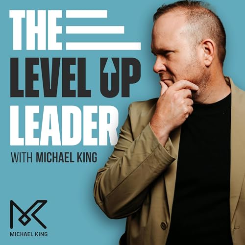 The Level Up Leader with Michael King cover art