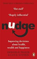 Nudge: Improving Decisions About Health, Wealth, and Happiness