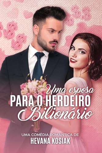 UMA ESPOSA PARA O HERDEIRO BILIONÁRIO