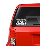 Do You Follow Jesus This CloselDecal Vinyl Sticker Auto Car Truck Wall Laptop | White | 8' Wide…