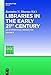 Libraries in the early 21st century, volume 2An international perspective