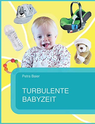 Turbulente Babyzeit (German Edition)