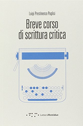 Breve corso di scrittura critica Breve corso di scrittura critica