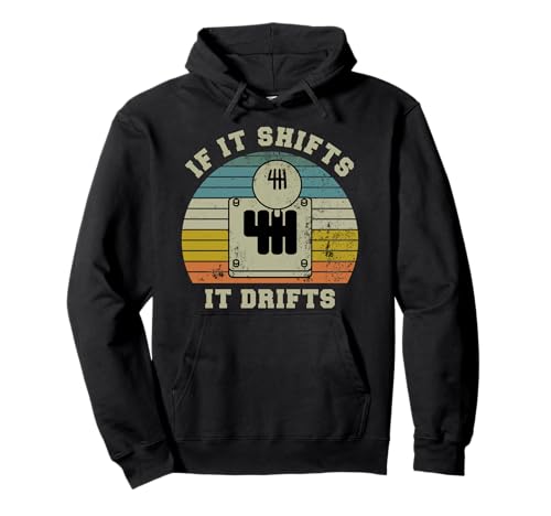 If it Shifts it Drifts - Pomo para Palanca de Cambios Sudadera con Capucha