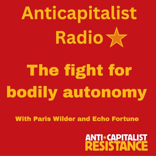 Episode 19: The fight for bodily autonomy