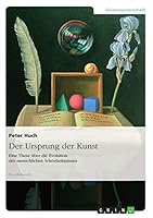 Der Ursprung der Kunst. Eine These über die Evolution des menschlichen Schönheitssinnes 3656931054 Book Cover